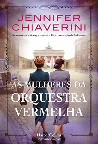 Book As mulheres da orquestra vermelha.: O círculo clandestino que combateu hitler no