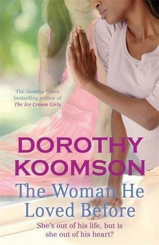 Book The Woman He Loved Before by Dorothy Koomson