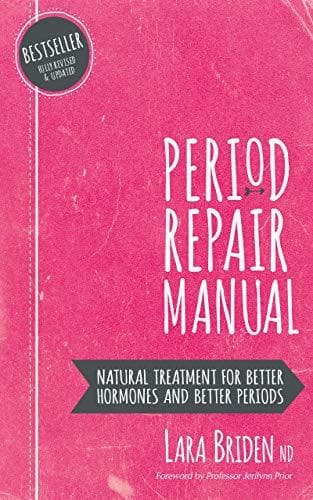 Libro Period Repair Manual, Second Edition: Natural Treatment for Better Hormones and Better