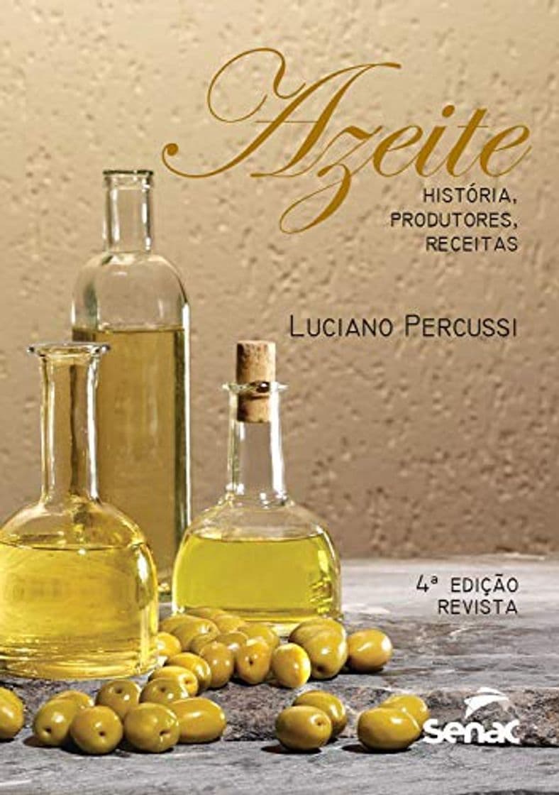 Libro Azeite: história, produtores, receitas