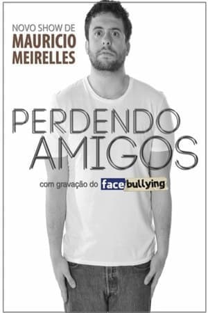 Movie Mauricio Meirelles: Perdendo Amigos (LIVE AT ACRE)