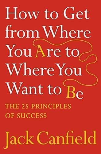 Book How To Get From Where You Are To Where You Want To