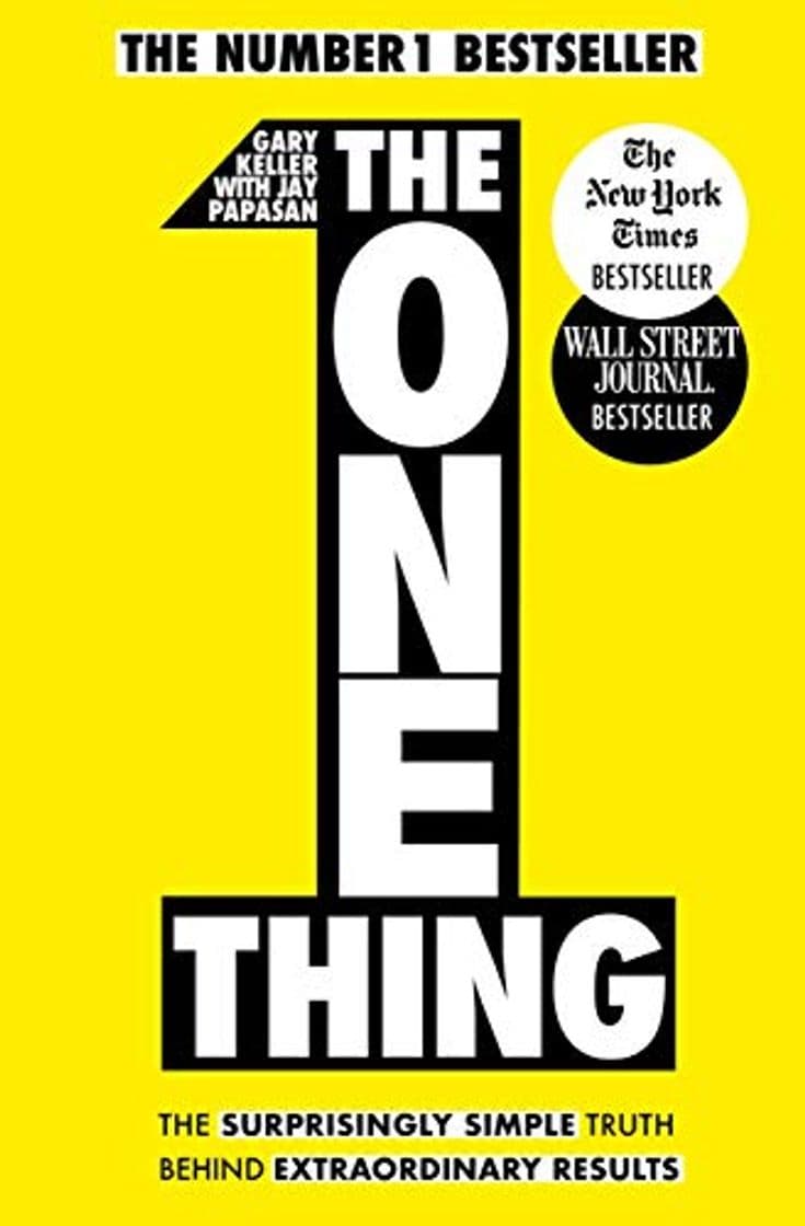 Book The One Thing: The Surprisingly Simple Truth Behind Extraordinary Results: Achieve your