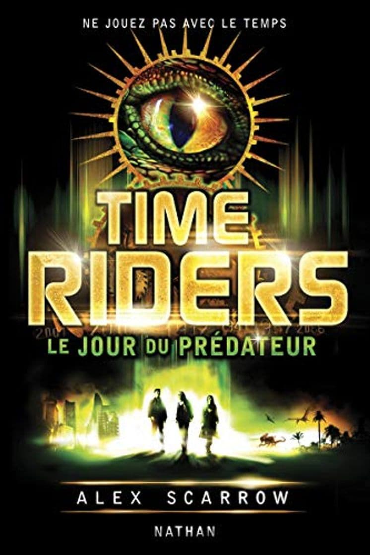 Libro Time riders 2: le jour du predateur