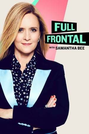 Serie Full Frontal with Samantha Bee