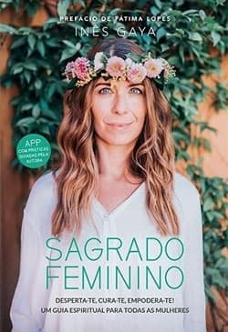 Moda Sagrado Feminino: Desperta-te, Cura-te, Empodera-te! - Inês Gaya ...