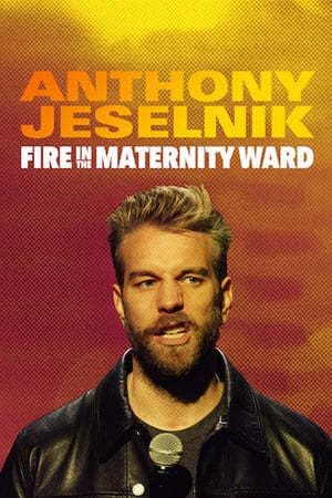 Película Anthony Jeselnik: Fire in the Maternity Ward