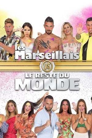 Serie Les Marseillais vs le Reste du monde