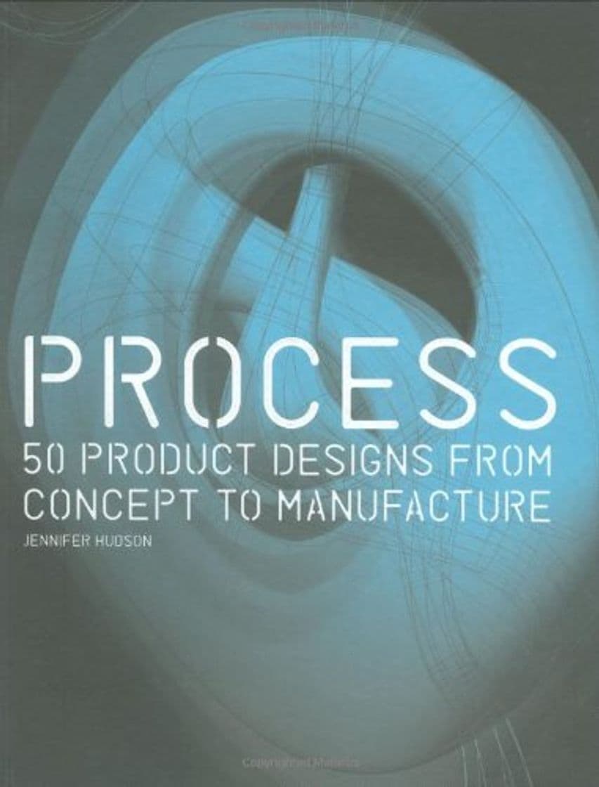 Libro Process:50 Product Designs from Concept to Manufacture