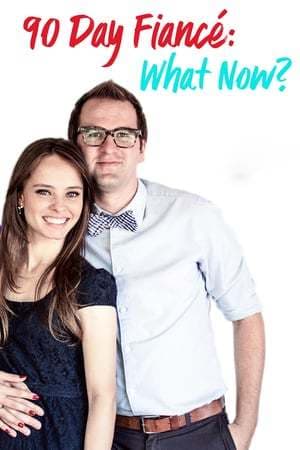 Serie 90 Day Fiancé: What Now?