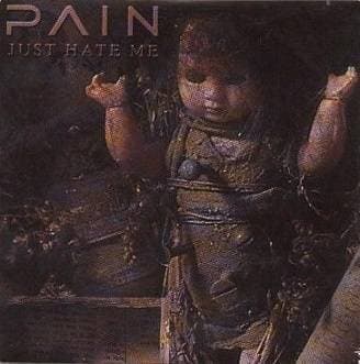 Canción PAIN - Just Hate Me