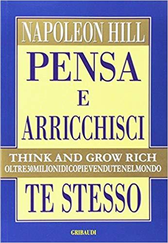 Libro Pensa te stesso e Arrichisci 