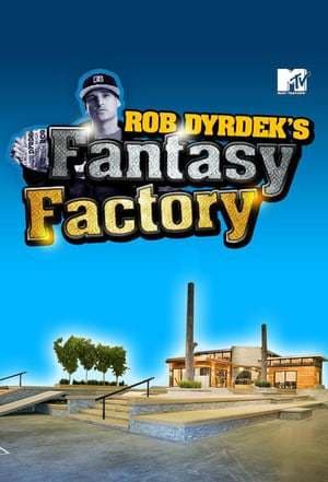 Serie Rob Dyrdek's Fantasy Factory