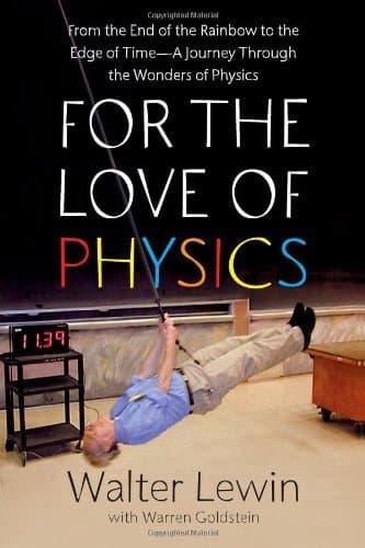 Libro For the Love of Physics by Lewin