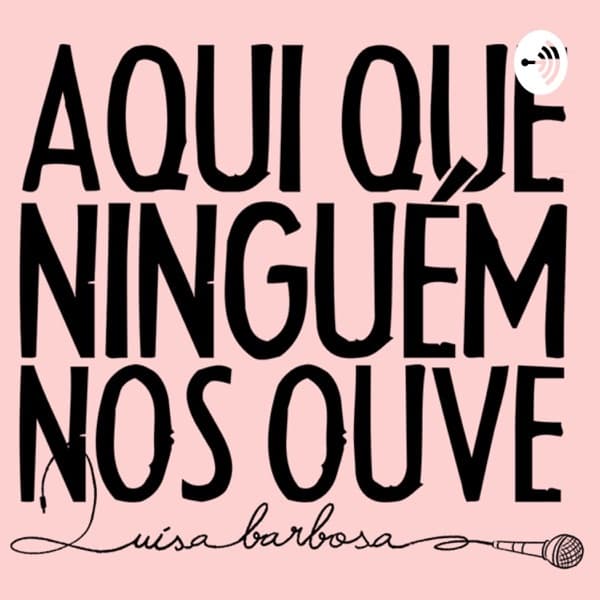 Moda Podcast "Aqui que ninguém nos ouve"