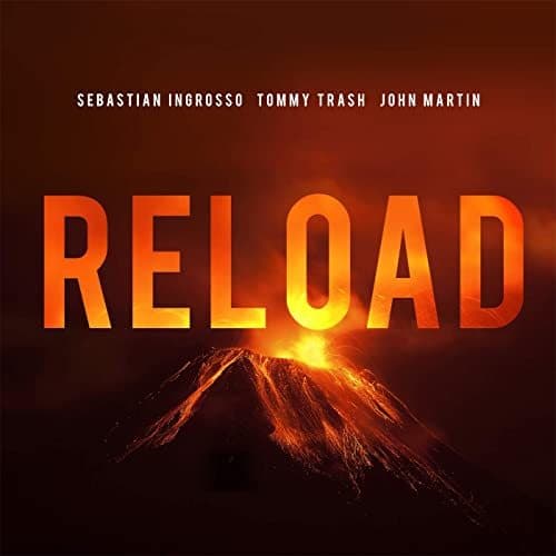 Canción Sebastian Ingrosso, Tommy Trash, John Martin - Reload