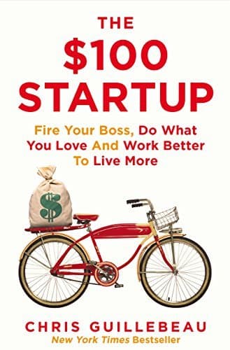 Libro The $100 Startup: Fire Your Boss, Do What You Love and Work