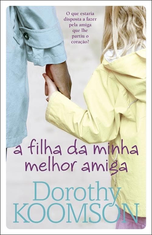 Libro A Filha da Minha Melhor Amiga