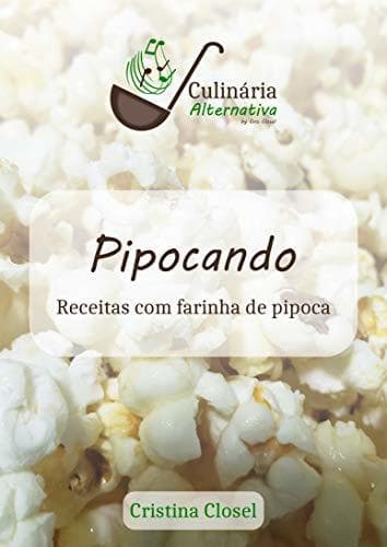 Book Pipocando: Receitas com farinha de pipoca