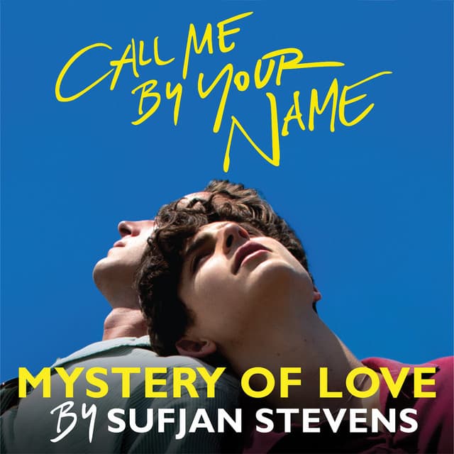 Music Mystery of Love (From the Original Motion Picture “Call Me by Your Name”)