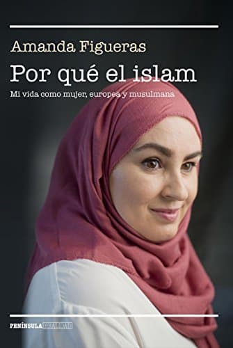 Libro Por qué el islam: Mi vida como mujer, europea y musulmana