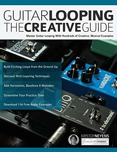 Book Guitar Looping The Creative Guide: Master Guitar Looping With Hundreds of Creative,