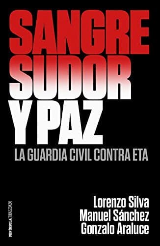 Libro Sangre, sudor y paz: La Guardia Civil contra ETA