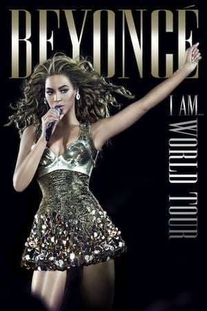 Movie Beyoncé: I Am... World Tour