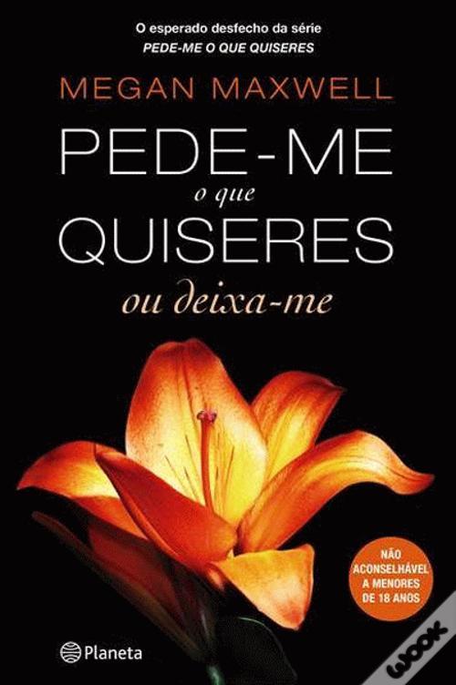 Book Pede-me o que Quiseres ou Deixa-me 