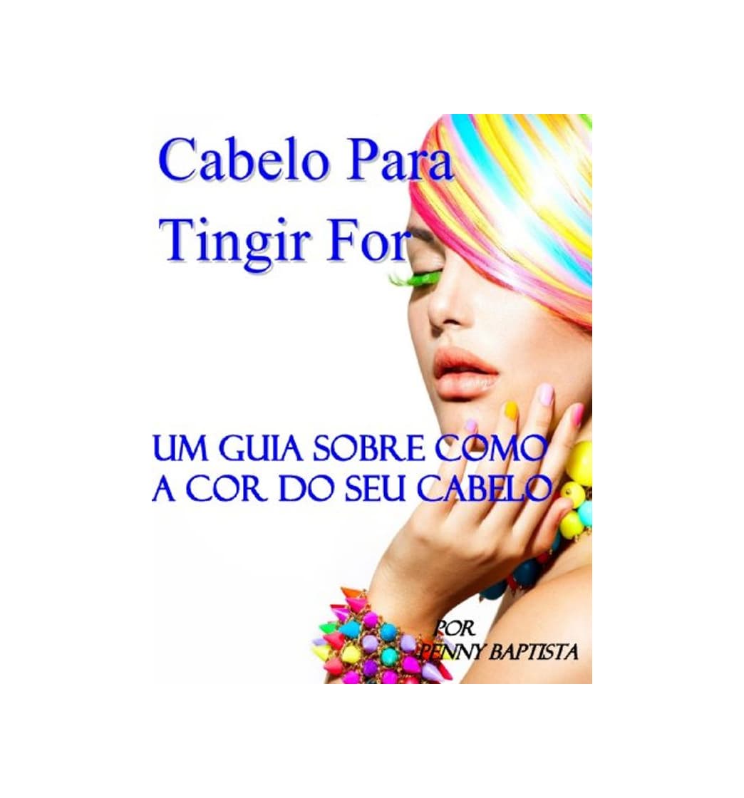 Producto Cabelo Para Tingir For: Um guia sobre como a cor do seu