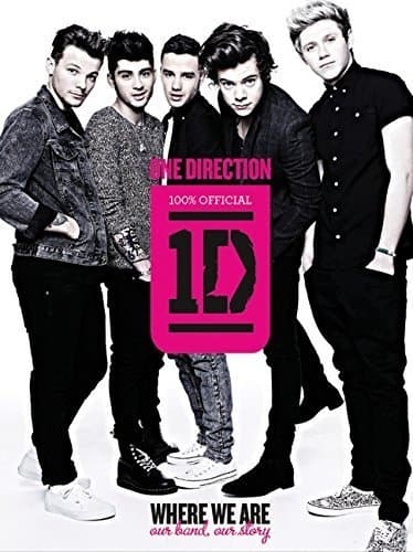 Book One Direction: Where We Are: Our Band, Our Story: 100% Official by