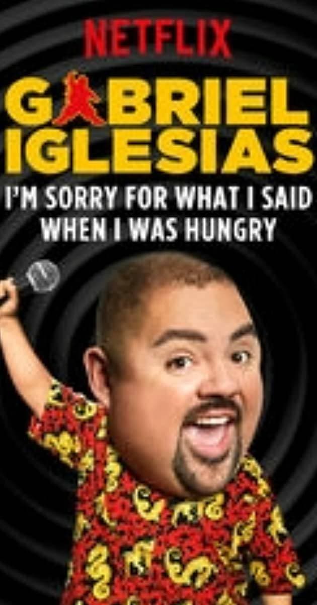 Movie Gabriel Iglesias-I'm sorry for what i said when i was hungry