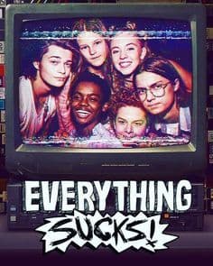 Serie Everything Sucks!