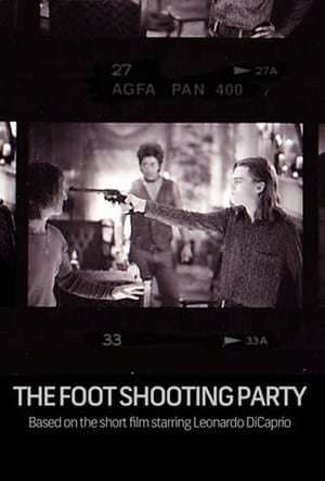 Película The Foot Shooting Party