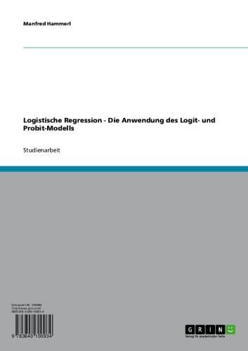 Book Logistische Regression - Die Anwendung des Logit- und Probit-Modells