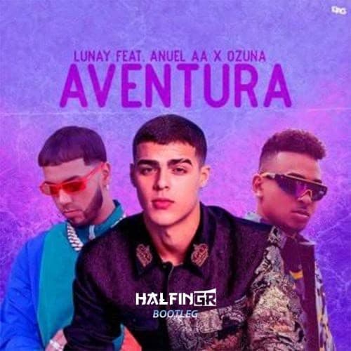 Music Aventura - Lunay X Anuel AA X Ozuna 