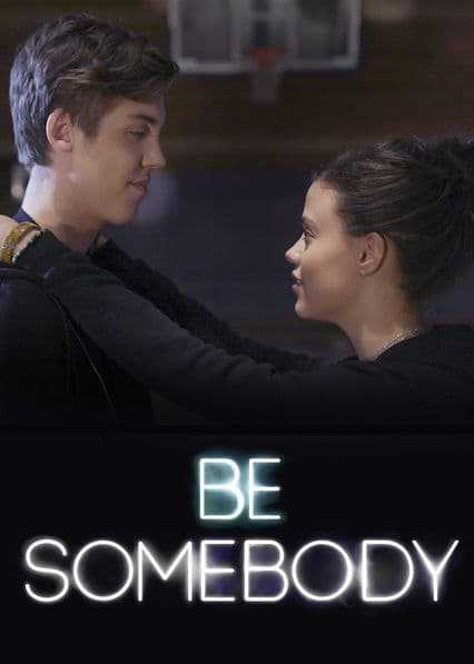 Movie Be Somebody