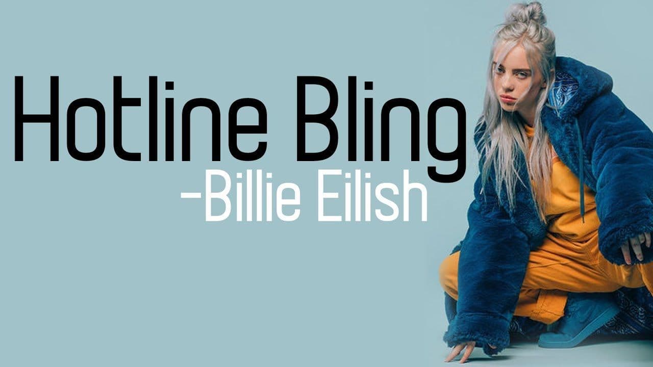 Canción Hotline Bling, Billie Eilish