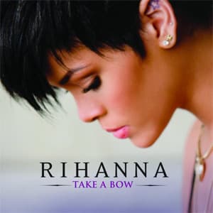 Canción Rihanna - Take A Bow