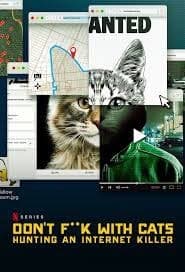 Serie Don't F**k with Cats: Hunting an Internet Killer