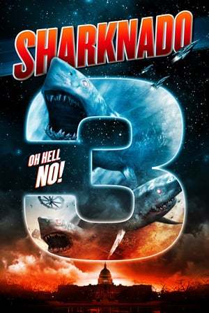 Película Sharknado 3: Oh Hell No!