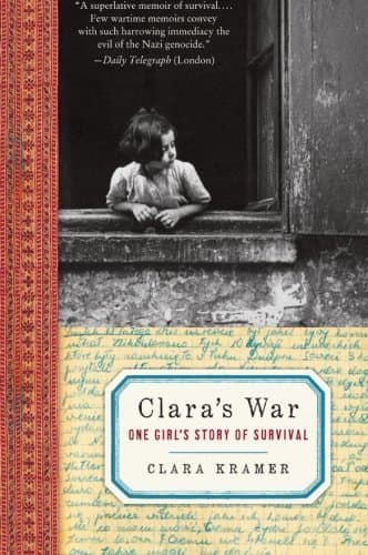 Book Clara's War: One Girl's Story of Survival by Clara Kramer