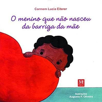 Libro O menino que não nasceu da barriga da da mae