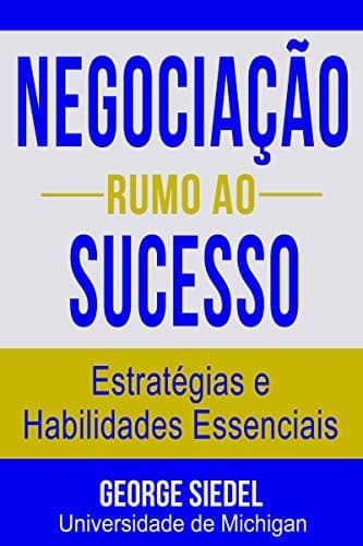 Libro Negociação Rumo ao Sucesso: Estratégias e Habilidades Essenciais