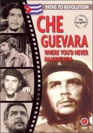 Película Che Guevara donde nunca jamás se lo imaginan