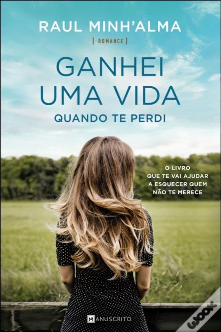 Book Ganhei uma Vida Quando Te Perdi - Raul Minh'alma - Fnac