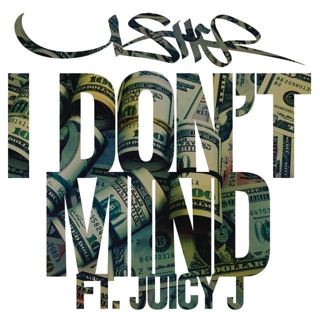 Canción I Don't Mind (feat. Juicy J)