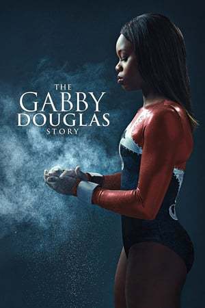 Película The Gabby Douglas Story