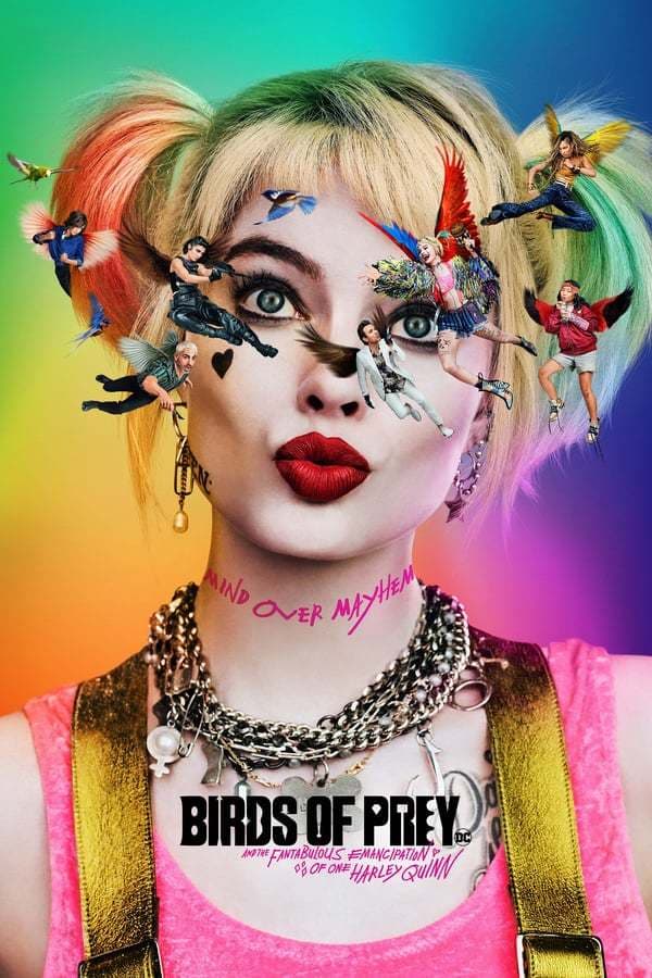 Movie Birds of Prey (and the Fantabulous Emancipation of One Harley Quinn)