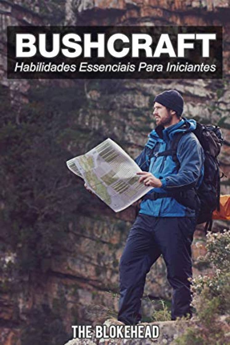 Moda Bushcraft - 7 Habilidades Essenciais para Iniciantes